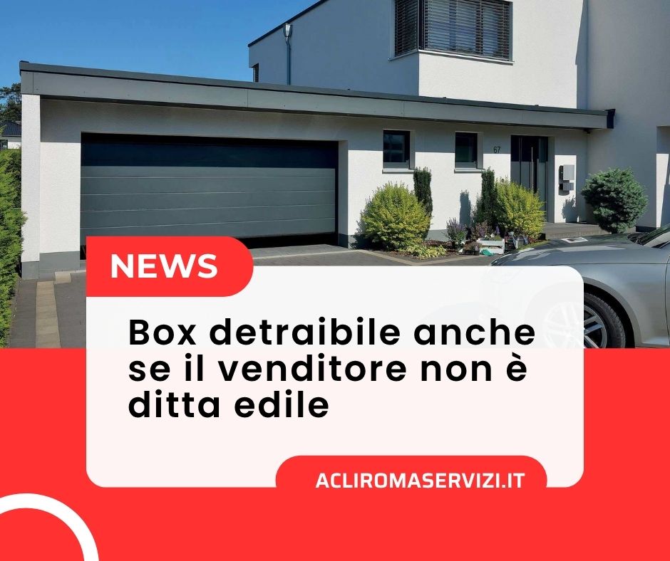 Box detraibile anche se il venditore non è ditta edile